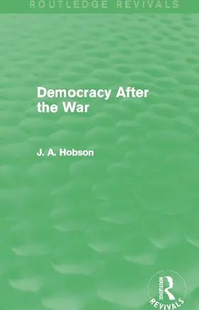 Hobson |  Democracy After The War (Routledge Revivals) | Buch |  Sack Fachmedien