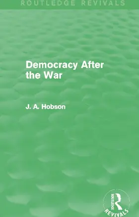 Hobson |  Democracy After The War (Routledge Revivals) | Buch |  Sack Fachmedien