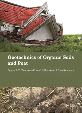 Huat / Prasad / Asadi | Geotechnics of Organic Soils and Peat | Buch | 978-0-415-65941-3 | sack.de
