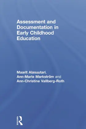 Alasuutari / Markström / Vallberg-Roth |  Assessment and Documentation in Early Childhood Education | Buch |  Sack Fachmedien
