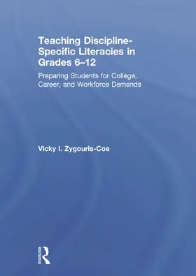 Zygouris-Coe |  Teaching Discipline-Specific Literacies in Grades 6-12 | Buch |  Sack Fachmedien