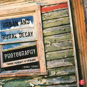 Thomas |  Urban and Rural Decay Photography | Buch |  Sack Fachmedien