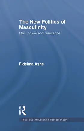Ashe | The New Politics of Masculinity | Buch | 978-0-415-66370-0 | sack.de
