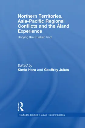Hara / Jukes |  Northern Territories, Asia-Pacific Regional Conflicts and the Aland Experience | Buch |  Sack Fachmedien