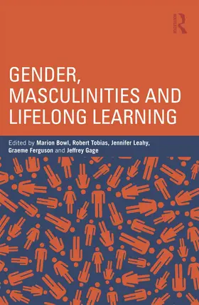 Bowl / Tobias / Leahy | Gender, Masculinities and Lifelong Learning | Buch | 978-0-415-66759-3 | sack.de