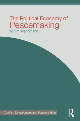 Wennmann |  The Political Economy of Peacemaking | Buch |  Sack Fachmedien