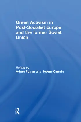Fagan / Carmin |  Green Activism in Post-Socialist Europe and the Former Soviet Union | Buch |  Sack Fachmedien