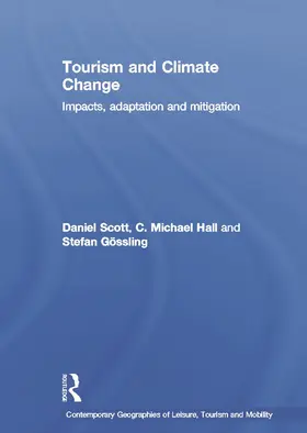 Scott / Hall / Stefan |  Tourism and Climate Change | Buch |  Sack Fachmedien