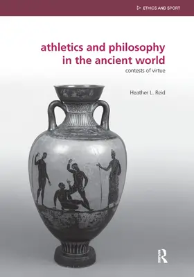 Reid |  Athletics and Philosophy in the Ancient World | Buch |  Sack Fachmedien