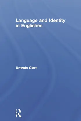 Clark |  Language and Identity in Englishes | Buch |  Sack Fachmedien