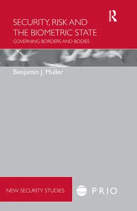 Muller | Security, Risk and the Biometric State | Buch | 978-0-415-67009-8 | sack.de