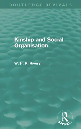 Rivers |  Kinship and Social Organisation (Routledge Revivals) | Buch |  Sack Fachmedien