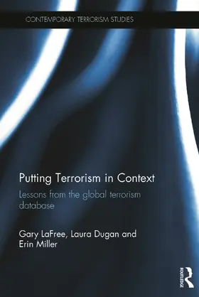LaFree / Dugan / Miller | Putting Terrorism in Context | Buch | 978-0-415-67142-2 | sack.de