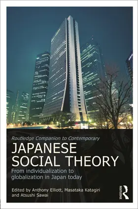 Elliott / Katagiri / Sawai |  Routledge Companion to Contemporary Japanese Social Theory | Buch |  Sack Fachmedien