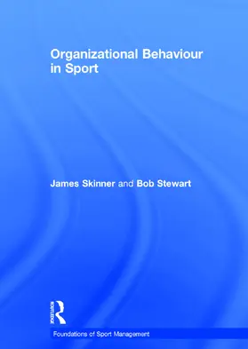 Skinner / Stewart |  Organizational Behaviour in Sport | Buch |  Sack Fachmedien