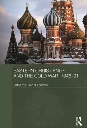 Leustean |  Eastern Christianity and the Cold War, 1945-91 | Buch |  Sack Fachmedien