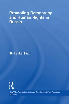 Saari |  Promoting Democracy and Human Rights in Russia | Buch |  Sack Fachmedien