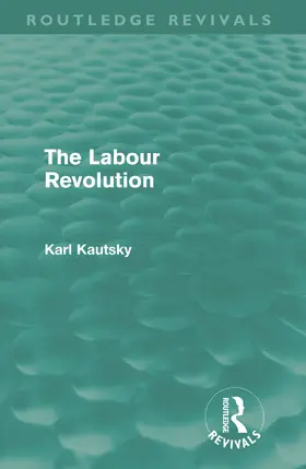 Kautsky |  The Labour Revolution | Buch |  Sack Fachmedien