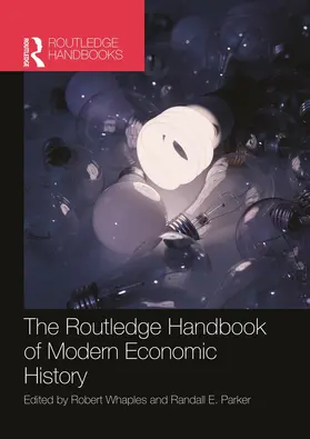 Whaples / Parker |  The Routledge Handbook of Modern Economic History | Buch |  Sack Fachmedien