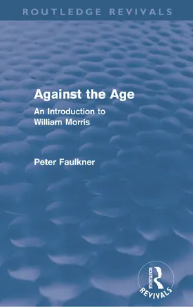 Faulkner |  Against The Age (Routledge Revivals) | Buch |  Sack Fachmedien