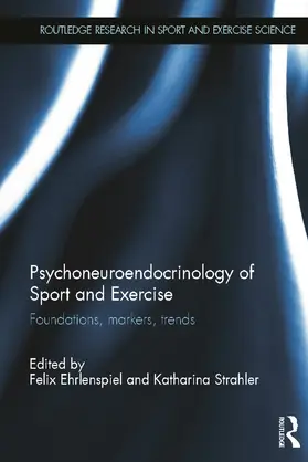 Ehrlenspiel / Strahler |  Psychoneuroendocrinology of Sport and Exercise | Buch |  Sack Fachmedien