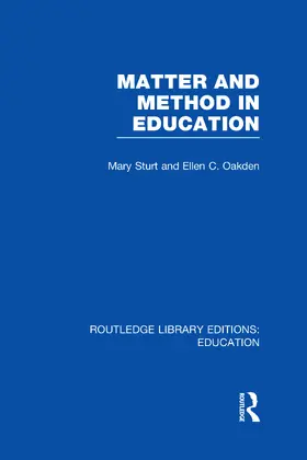 Sturt |  Matter and Method in Education (RLE Edu E) | Buch |  Sack Fachmedien