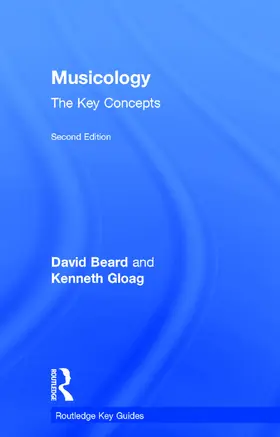 Beard / Gloag |  Musicology: The Key Concepts | Buch |  Sack Fachmedien