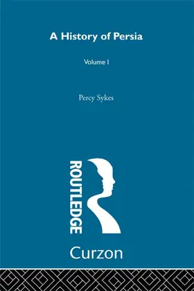 Sykes | A History Of Persia (Volume 1) | Buch | 978-0-415-67998-5 | sack.de