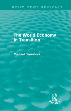 Beenstock |  The World Economy in Transition (Routledge Revivals) | Buch |  Sack Fachmedien