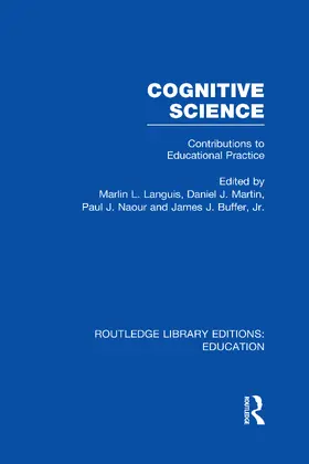Languis / Buffer / Martin |  Cognitive Science (RLE Edu E) | Buch |  Sack Fachmedien