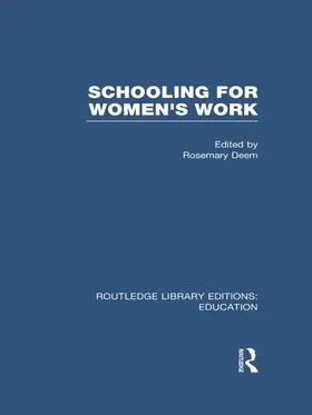Deem |  Schooling for Women's Work (RLE Edu F) | Buch |  Sack Fachmedien