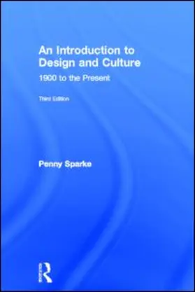 Sparke |  An Introduction to Design and Culture | Buch |  Sack Fachmedien