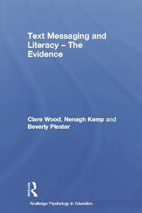 Wood / Kemp / Plester |  Text Messaging and Literacy - The Evidence | Buch |  Sack Fachmedien