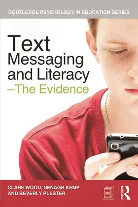 Wood / Kemp / Plester |  Text Messaging and Literacy - The Evidence | Buch |  Sack Fachmedien