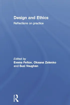 Felton / Zelenko / Vaughan | Design and Ethics | Buch | 978-0-415-68812-3 | sack.de