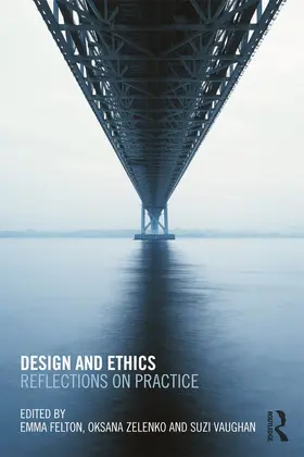 Felton / Zelenko / Vaughan | Design and Ethics | Buch | 978-0-415-68813-0 | sack.de