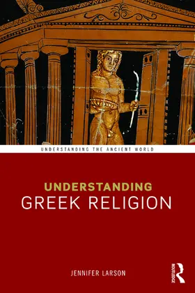 Larson |  Understanding Greek Religion | Buch |  Sack Fachmedien