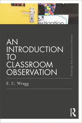 Wragg |  An Introduction to Classroom Observation (Classic Edition) | Buch |  Sack Fachmedien