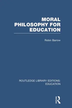 Barrow |  Moral Philosophy for Education (RLE Edu K) | Buch |  Sack Fachmedien