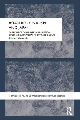 Hamanaka |  Asian Regionalism and Japan | Buch |  Sack Fachmedien