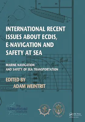 Weintrit | International Recent Issues about ECDIS, e-Navigation and Safety at Sea | Buch | 978-0-415-69112-3 | sack.de