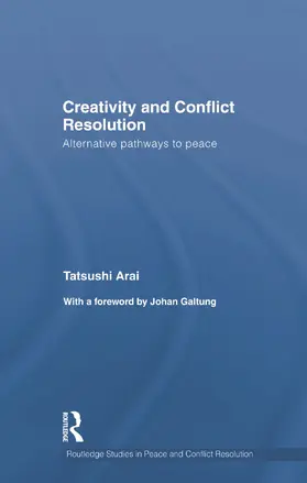 Arai | Creativity and Conflict Resolution | Buch | 978-0-415-69151-2 | www2.sack.de