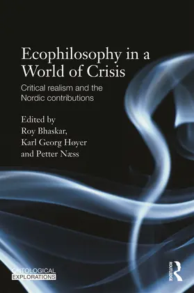 Bhaskar / Naess / Høyer |  Ecophilosophy in a World of Crisis | Buch |  Sack Fachmedien