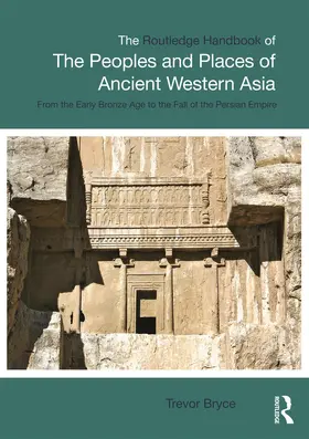 Bryce |  The Routledge Handbook of the Peoples and Places of Ancient Western Asia | Buch |  Sack Fachmedien
