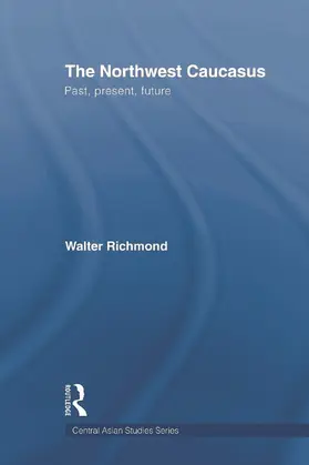 Richmond | The Northwest Caucasus | Buch | 978-0-415-69321-9 | sack.de