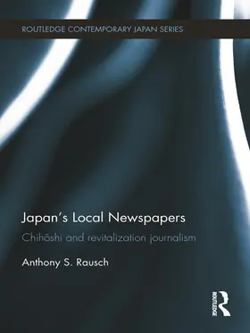 Rausch | Japan's Local Newspapers | Buch | 978-0-415-69398-1 | www2.sack.de