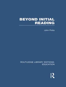 Potts |  Beyond Initial Reading (RLE Edu I) | Buch |  Sack Fachmedien
