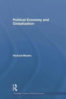 Westra | Political Economy and Globalization | Buch | 978-0-415-69447-6 | sack.de