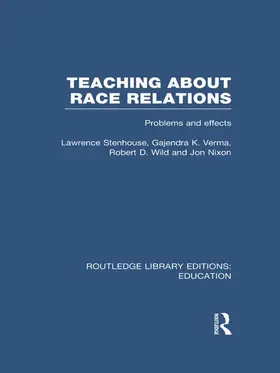 Stenhouse / Verma / Wild |  Teaching About Race Relations (RLE Edu J) | Buch |  Sack Fachmedien