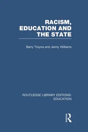 Troyna / Williams |  Racism, Education and the State | Buch |  Sack Fachmedien
